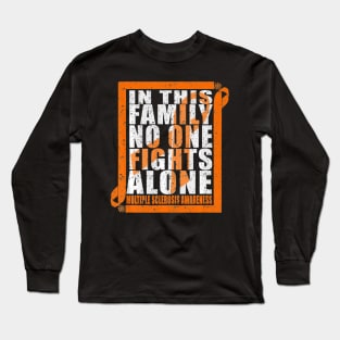 No One Fights Alone MS Multiple Sclerosis Awareness Long Sleeve T-Shirt